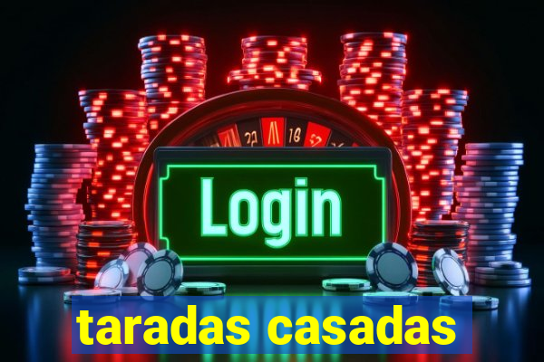 taradas casadas